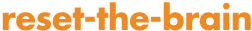 Reset-the-Brain